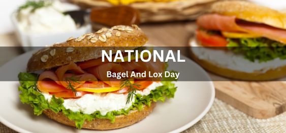 National Bagel And Lox Day [राष्ट्रीय बैगेल और लॉक्स दिवस]
